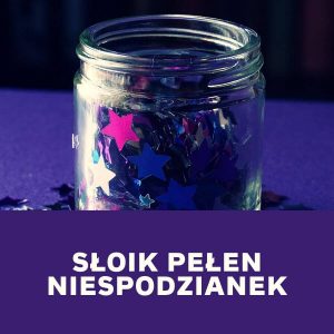 Ona i On Dobrze Ustawieni - Ćwiczenia | Słoik pełen niespodzianek