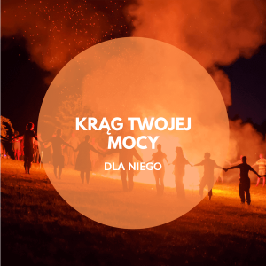 Ona i On Dobrze Ustawieni - Medytacje | Krąg Twojej mocy - wersja DLA NIEGO