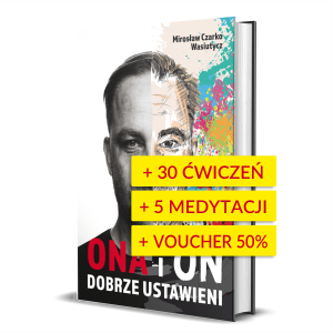 Ona i On Dobrze Ustawieni - Książka + Ćwiczenia + Medytacje + Voucher 50%